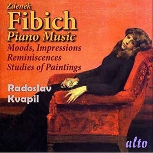 Fibich / Kvapil,Radoslav - Moods Impressions & Reminiscences & Studies Of Pai